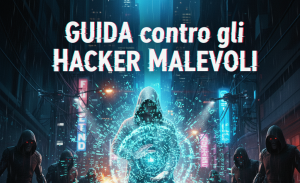 guida contro hacker malevoli - ENZO MADIO TECH - IT